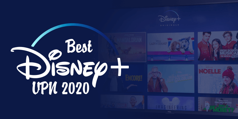 Best Disney Plus VPN 2020