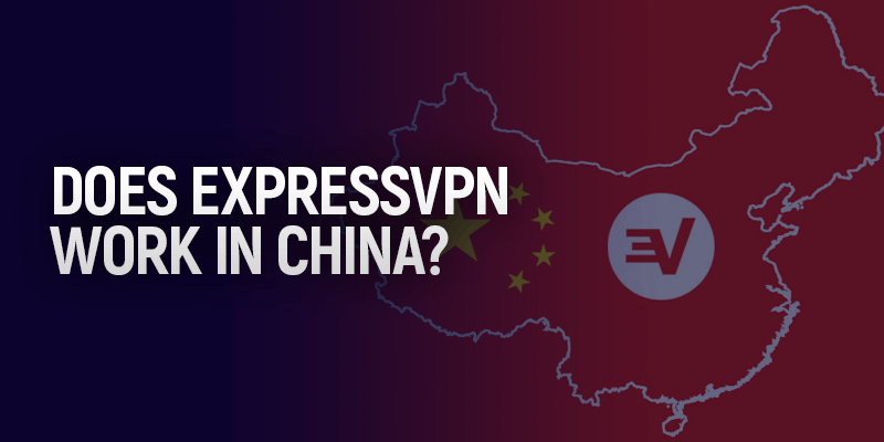 Does ExpressVPN Work in China