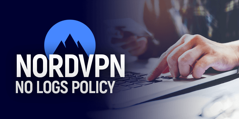 NordVPN No Logs Policy