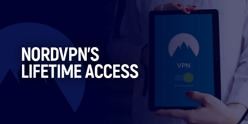 NordVPN’s Lifetime Access
