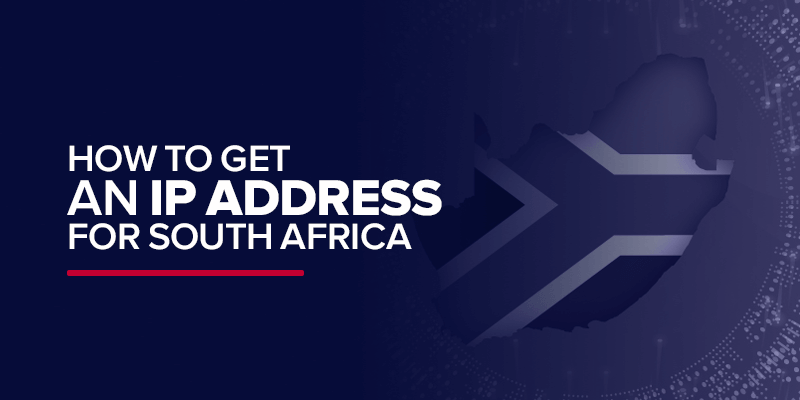 How to get an IP address for South Africa